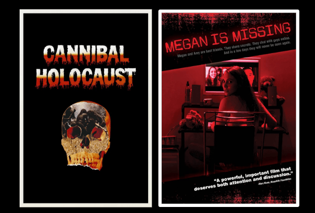 Movie posters for Cannibal Holocaust and Megan is Missing side by side. Cannibal Holocaust features the image of a skull and Megan is Missing features a girl turning around from a desktop computer.